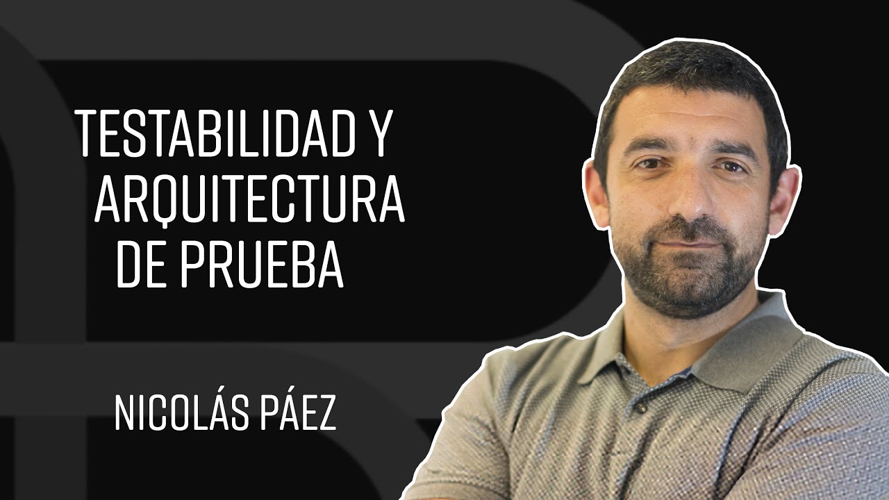 Testabilidad y Arquitectura de Prueba