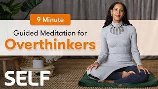 9 Minutes Of Guided Meditation For Overthinkers | SELF
