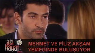Mehmet ve Filiz Kervancıoğlu Akşam Yemeğinde Buluşuyor  Acı Hayat 17Bölüm