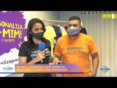 Casal aposta em produção de camisas para empreender durante a pandemia 24 03 2021