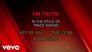 Trace Adkins - I'm Tryin' (Karaoke)