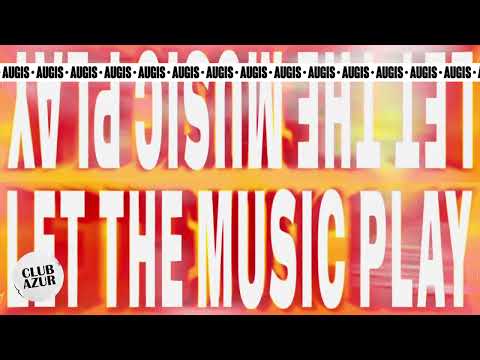 AUGIS, CLUB AZUR - LET THE MUSIC PLAY (OFFICIAL VISUALIZER)