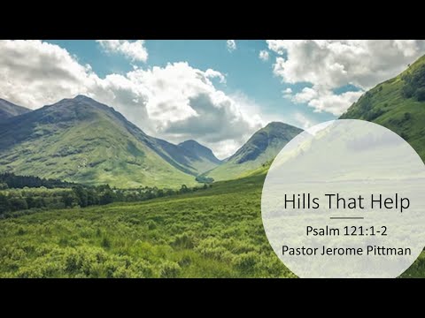 Hills That Help · 220925 AM · Pastor Jerome Pittman