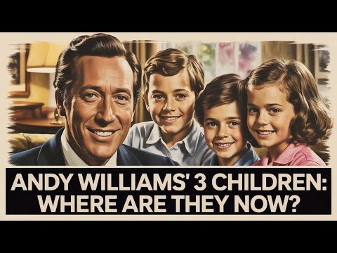 Whatever Happened to Andy Williams' 3 Children