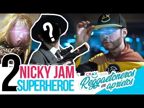 Si Nicky Jam Fuera Superhéroe Pt. 2 #ReggaetonerosEnAprietos Ep. 07 - CRAX