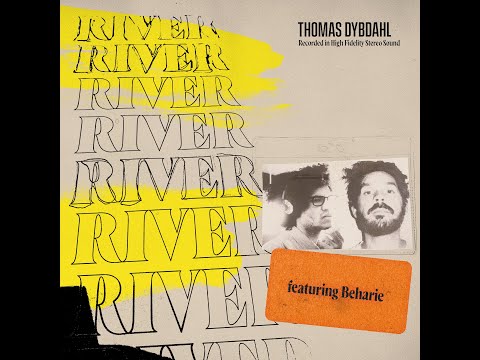 Thomas Dybdahl - River feat. Beharie