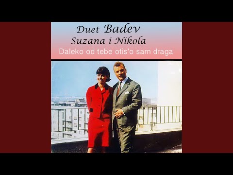 Daleko od tebe otis'o sam draga