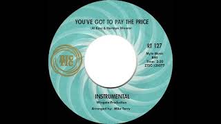 1967 HITS ARCHIVE: You’ve Got To Pay The Price - Al Kent (mono 45)