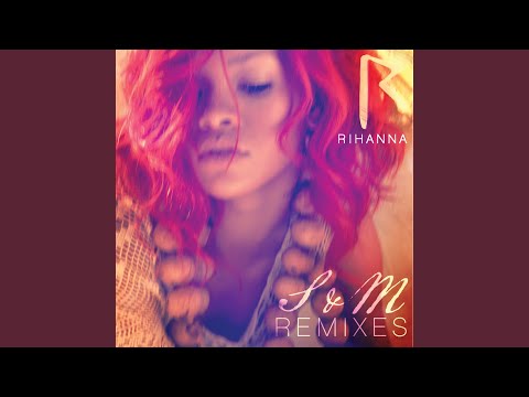 Videoclip de S&M (Dave AudeClub Dub) — Rihanna