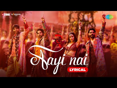 Aayi Nai - Lyrical | Stree 2 | Shraddha Kapoor | Rajkummar Rao | Sachin-Jigar |Pawan Singh,Simran