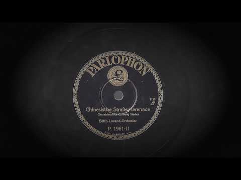Chinesische Strassenserenade (Ludwig Siede) *30.4.1925 - Edith-Lorand-Orchester