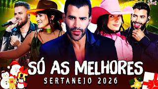Sertanejo 2026 Mais Tocadas - Sertanejo Universitário 2026 ( Só As Melhores Musicas Sertanejas)