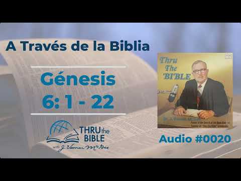 Génesis 6:1 - 22  Dr. J Vernon McGee #atravesdelabiblia #0020