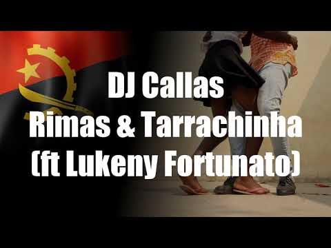 DJ Callas - Rimas & Tarrachinha (ft Lukeny Fortunato)