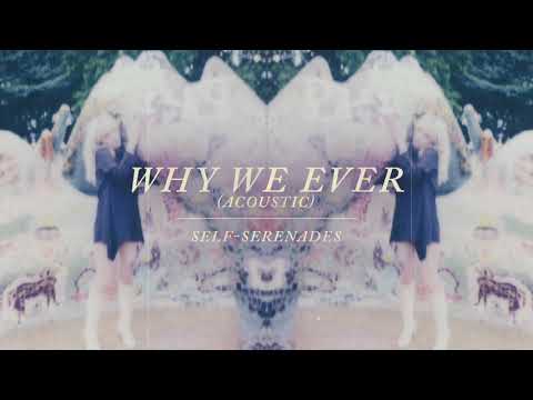 Video thumbnail for Why We Ever (Acoustic)