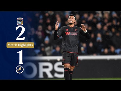 Coventry City 2-1 Millwall | Highlights