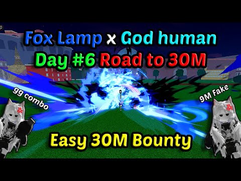 Day #6 From 2,5M Road to 30M With Fox Lamp Combo Portal God Human Blox Fruits Bounty Hunting