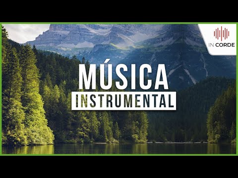 1 HORA DE MUSICA INSTRUMENTAL 🎶 - MUSICA PARA REFLEXIONAR | IN CORDE