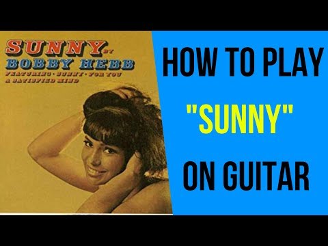 How to Play Sunny on Guitar