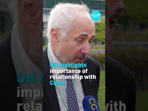 UN highlights importance of relationship with china  mp4