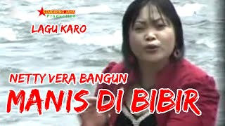 Download lagu Lagu Karo MANIS DI BIBIR NETTY VERA BANGUN Lagu Ka... mp3