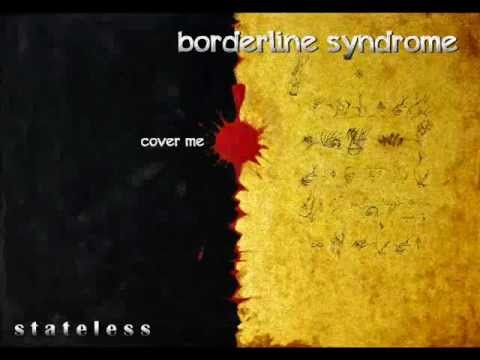 borderline syndrome - cover me