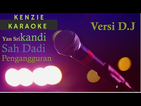 Karaoke DJ Sah dadi pengangguran & angkihan ban nyilih#Yan Srkandi#Dj Purwacool