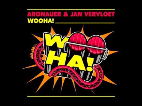Aronauer & Jan Vervloet - Wooha! (Total Sound & Jetique Remix)