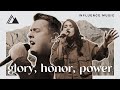 Glory, Honor, Power | Influence Music, Melody Noel, & Matt Gilman | Live at Influence Church