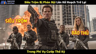 [Review Phim] Siêu Trộm Bị Phản Bội Lên Kế Hoạch Trở Lại Báo Thù