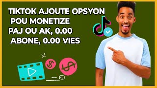 🟢 Tiktok ajoute opsyon pou monetizè paj ou ak 0,00 Abonné ak 0,00 vues