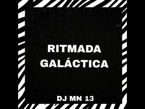 RITMADA GALÁCTICA ⚔️ - ( DJ MENOR AK )