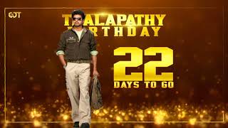 22 Days To Go Thalapathy Birthday