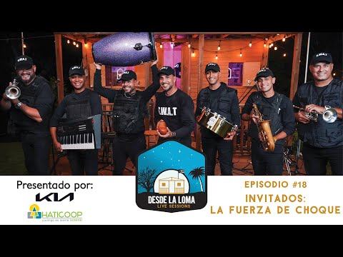 SESIONES DESDE LA LOMA EP.18 -  La Fuerza De Choque