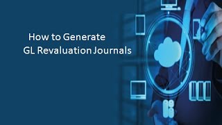 How to generate GL Revaluation Journal