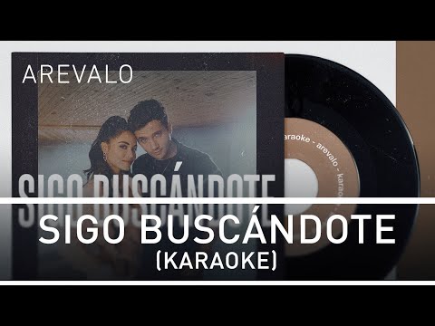 Arevalo x Sharlene - Sigo Buscándote [Karaoke Version]