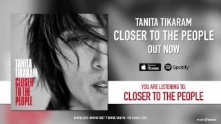 Tanita Tikaram &quot;Closer To The People&quot; Official Song Stream