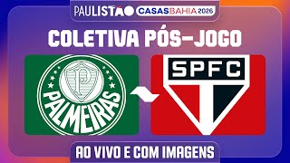 PALMEIRAS X SÃO PAULO - COLETIVA PÓS-JOGO | PAULISTÃO CASAS BAHIA 2026