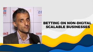 Betting on non-digital scalable businesses\r\n image