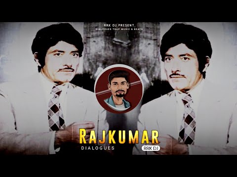Raaj Kumar Attitude Dialogue Trap Part - 1  2021 • RRK DJ •