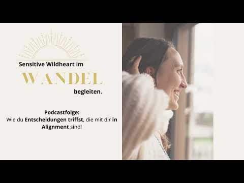 Podcastfolge: wie du Entscheidungen triffst, die mit dir in Alignment sind!