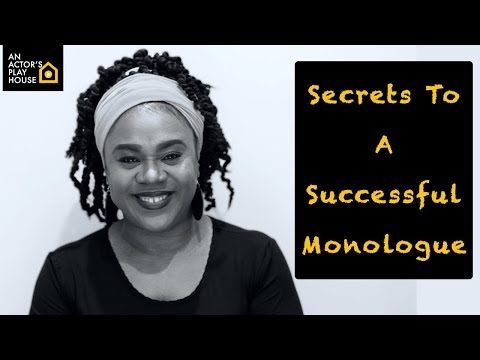 Secrets To A Successful Monologue