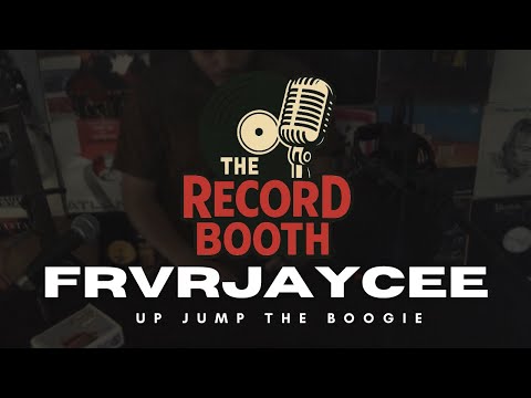 Frvrjaycee "Up Jump The Boogie" | The Record Booth | Prod. By Jaycee Beats