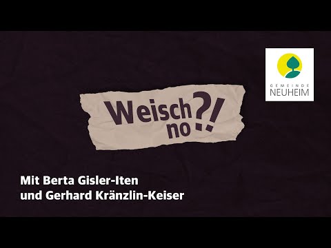 «Weisch no?!» | Neuheim