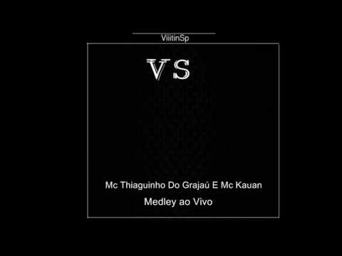 MC Thiaguinho Do Grajaú E MC Kauan (MEDLEY AO VIVO) 2014