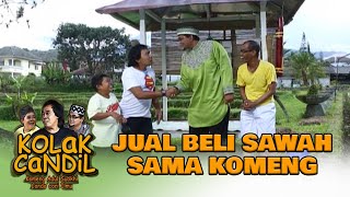 Download lagu Jual Beli Sawah Sama Komeng! Susah | KOLAK CANDIL mp3