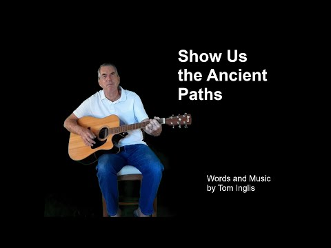 Show Us the Ancient Paths