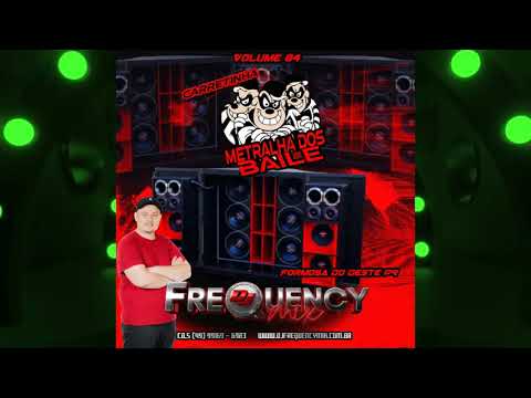 CD Carretinha Metralha dos Bailes - Formosa do Oeste PR - Vol.04 - DJ Frequency Mix