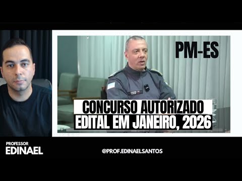 PMES (Military Police of Espírito Santo) Exam - AUTHORIZED - Announcement in January 2026