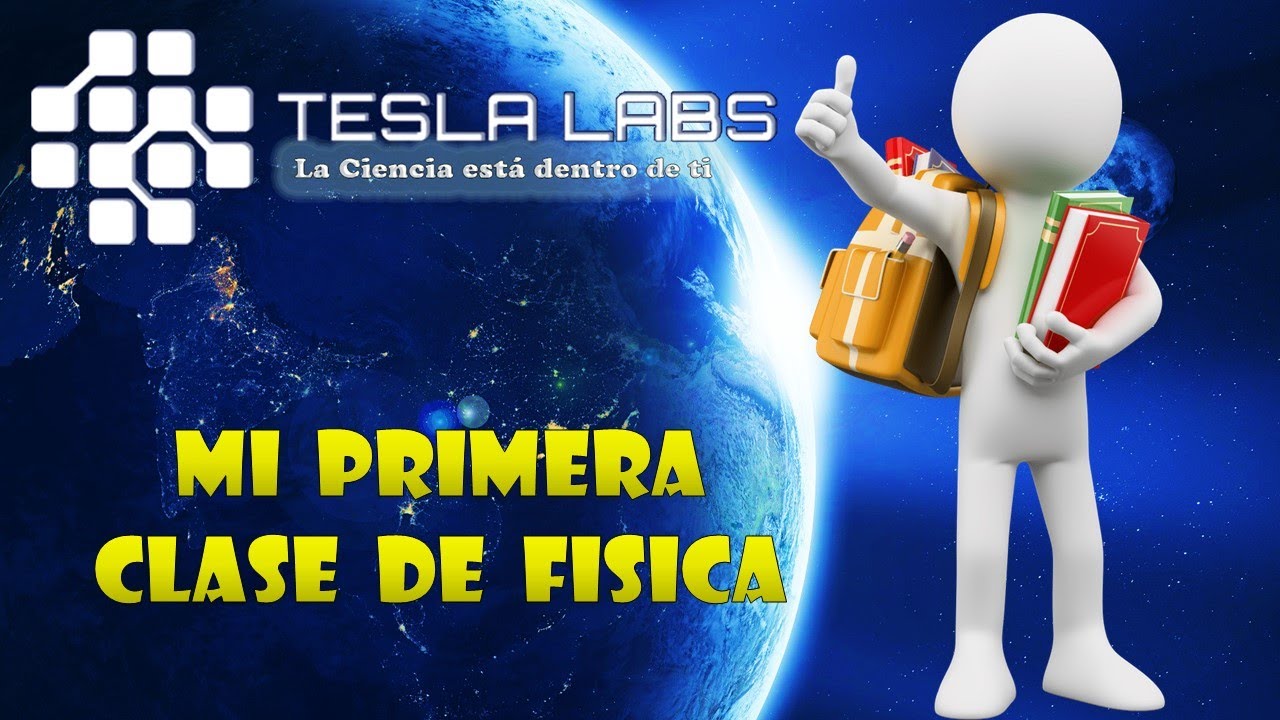 Mi Primera Clase de Física - Introducción a la Física